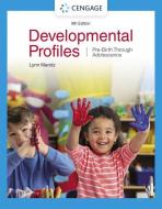 Developmental Profiles : Pre-Birth Through Adolescence di Lynn R. Marotz, K. Eileen Allen edito da Cengage Learning, Inc