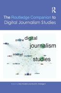 The Routledge Companion to Digital Journalism Studies di Bob Franklin edito da Taylor & Francis Ltd