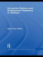 Economic Reform and Employment Relations in Vietnam di Ngan Thuy (RMIT University Collins edito da Taylor & Francis Ltd