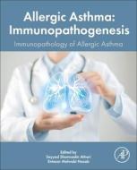 Allergic Asthma Immunopathogenesis: Immunopathology of the Allergic Asthma edito da ACADEMIC PR INC