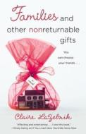 Families and Other Nonreturnable Gifts di Claire Lazebnik edito da 5 SPOT