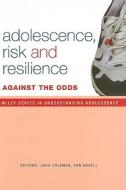 Adolescence, Risk and Resilience di John Coleman edito da John Wiley & Sons