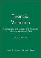 Financial Valuation di James R. Hitchner, Michael J. Mard edito da John Wiley And Sons Ltd