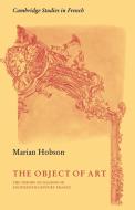 The Object of Art di Marian Hobson edito da Cambridge University Press