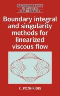 Boundary Integral and Singularity Methods for Linearized Viscous Flow di C. Pozrikidis edito da Cambridge University Press