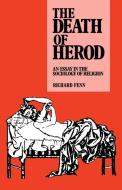 The Death of Herod di Richard K. Fenn edito da Cambridge University Press