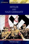 Hitler and Nazi Germany di Frank (Liverpool John Moores University) McDonough edito da Cambridge University Press