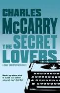 The Secret Lovers di Charles McCarry edito da Overlook Press