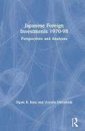 Japanese Foreign Investments, 1970-98: Perspectives and Analyses di Dipak R. Basu, Victoria Miroshnik edito da Taylor & Francis Ltd