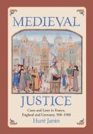 Janin, H:  Medieval Justice di Hunt Janin edito da McFarland
