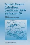 Terrestrial Biospheric Carbon Fluxes:: Quantification of Sinks and Sources of Co2 edito da Kluwer Academic Publishers