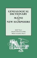 Genealogical Dictionary of Maine & New Hampshire di Sybil Noyes, Charles T. Libby, Walter G. Davis edito da Genealogical Publishing Company