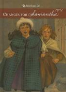 Changes for Samantha: A Winter Story di Valerie Tripp edito da Perfection Learning