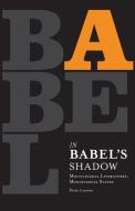 In Babel's Shadow di Brian Lennon edito da University of Minnesota Press