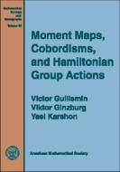 Moment Maps, Cobordisms And Hamiltonian Group Actions di Victor Guillemin, Yael Karshon edito da American Mathematical Society