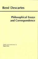 Descartes: Philosophical Essays and Correspondence di Rene Descartes, Roger Ariew edito da Hackett Publishing Co, Inc