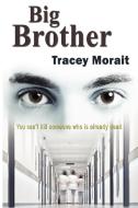 Big Brother di Tracey Morait edito da K&T Mitchell
