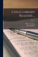 Child-library Readers ...; bk.2 c.1 di Mary H. Burris edito da LIGHTNING SOURCE INC