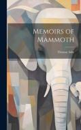 Memoirs of Mammoth di Thomas Ashe edito da LEGARE STREET PR