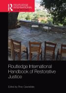 Routledge International Handbook Of Restorative Justice edito da Taylor & Francis Ltd