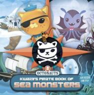 Kwazii's Pirate Book of Sea Monsters di Grosset & Dunlap edito da Grosset & Dunlap