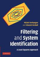 Filtering and System Identification di Michel Verhaegen, Vincent Verdult edito da Cambridge University Press