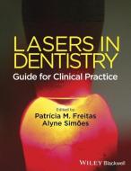 Lasers in Dentistry: Guide for Clinical Practice di Patricia M. Freitas edito da PAPERBACKSHOP UK IMPORT