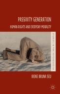 Passivity Generation di Irene Bruna Seu edito da Palgrave Macmillan