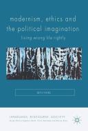 Modernism, Ethics and the Political Imagination di Ben Ware edito da Palgrave Macmillan UK