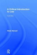 A Critical Introduction to Law di Wade Mansell, Belinda Meteyard, Alan Thomson edito da Taylor & Francis Ltd
