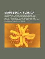 Miami Beach, Florida: Fisher Island, Flo di Books Llc edito da Books LLC, Wiki Series