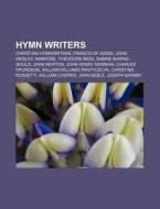 Hymn Writers: Haldor Johan Hanson, Georg di Books Llc edito da Books LLC, Wiki Series