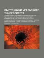 Vypuskniki Ural'skogo Universiteta: Gure di Istochnik Wikipedia edito da Books LLC, Wiki Series