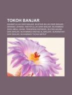 Tokoh Banjar: Rahmatullah Dari Banjar, M di Sumber Wikipedia edito da Books LLC, Wiki Series