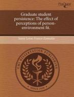 Graduate Student Persistence di Jamie Loran Franco-Zamudio edito da Proquest, Umi Dissertation Publishing