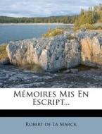 Memoires Mis En Escript... edito da Nabu Press