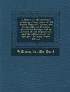 A Manual of the Infusoria: Including a Description of All Known Flagellate, Ciliate, and Tentaculiferous Protozoa, British and Foreign, and an Ac di William Saville Kent edito da Nabu Press