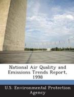 National Air Quality And Emissions Trends Report, 1998 edito da Bibliogov