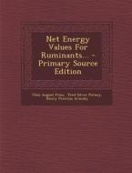 Net Energy Values for Ruminants... - Primary Source Edition di Jons August Fries edito da Nabu Press