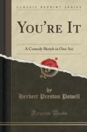 You're It di Herbert Preston Powell edito da Forgotten Books