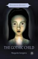 The Gothic Child di Margarita Georgieva edito da Palgrave Macmillan