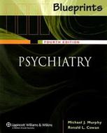 Psychiatry di Michael J. Murphy, Ronald L. Cowan, Lloyd I. Sederer edito da Lippincott Williams And Wilkins