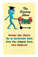 The Grocery Store Game di Janine Bolon edito da Lulu.com