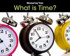 What Is Time? di Tracey Steffora edito da Heinemann Library