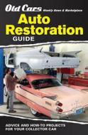 Old Cars Weekly Restoration Guide di Krause Editors edito da F&w Publications Inc