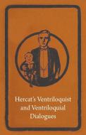 Hercat's Ventriloquist and Ventriloquial Dialogues di Anon edito da Read Books
