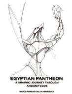 Egyptian Pantheon, a Graphic Journey Through Ancient Gods di Marco Aurelio Gal N. Henr Quez, Marco Aurelio Galan Henriquez edito da Createspace