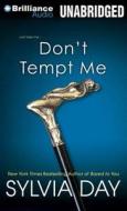 Don't Tempt Me di Sylvia Day edito da Brilliance Audio