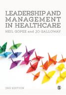 Leadership and Management in Healthcare di Neil Gopee, Jo Galloway edito da SAGE Publications Ltd