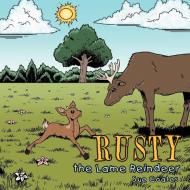 Rusty: The Lame Reindeer di Sue Coates edito da AUTHORHOUSE